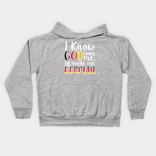 God Loves Me He Made Me German Flag Colors T-Shirt T-Shirt Kids Hoodie